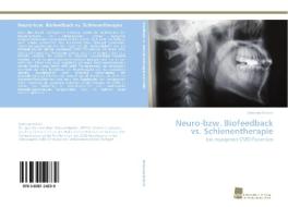 Neuro-bzw. Biofeedback vs. Schienentherapie di Radovan Roknic edito da Südwestdeutscher Verlag für Hochschulschriften AG  Co. KG