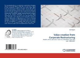 Value creation from Corporate Restructuring di Jarl Zegers edito da LAP Lambert Acad. Publ.