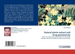 Natural plants extract and drug genotoxicity di yasir siddique edito da LAP Lambert Acad. Publ.