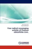 Free radical scavenging activity of Premna obtusifolia Linn. di Chitra Artvumani, Prema Sadhasivam edito da LAP Lambert Academic Publishing
