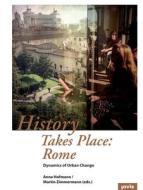 History Takes Place: Rome edito da Jovis Verlag