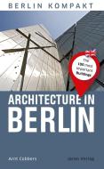 Architecture in Berlin di Arnt Cobbers edito da Jaron Verlag GmbH