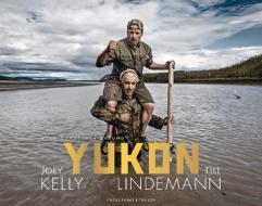 Yukon di Joey Kelly, Till Lindemann, Dieter Kreutzkamp, Thorsten Zahn edito da Frederking u. Thaler