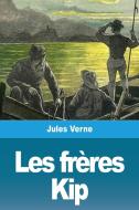 Les frères Kip di Jules Verne edito da Prodinnova