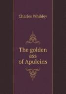 The Golden Ass Of Apuleins di Whibley Charles, William Adlington edito da Book On Demand Ltd.