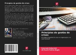 Princípios de gestão de crises di Fatemeh Dekamini, Ali Roohi Rahim Baglo edito da Edições Nosso Conhecimento