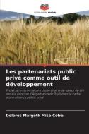 Les partenariats public privé comme outil de développement di Dolores Margoth Mise Cofre edito da Editions Notre Savoir