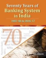 Seventy Years of Banking System in India di Niti Bhasin edito da New Century Publications