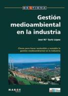 Gestión medioambiental en la industria di Jose Ma Suris López edito da Marge Books