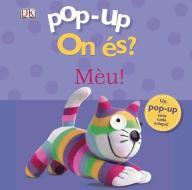 Pop-up On és? Mèu! di Núria Riera I Fernández, Dawn Sirett edito da Editorial Brúixola