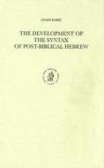 The Development of the Syntax of Post-Biblical Hebrew: di Chaim Rabin edito da BRILL ACADEMIC PUB