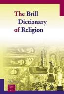 The Brill Dictionary of Religion edito da Brill Academic Publishers