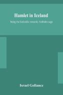 Hamlet in Iceland: being the Icelandic romantic Ambales saga di Israel Gollancz edito da ALPHA ED