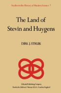 The Land of Stevin and Huygens di D. J. Struik edito da Springer Netherlands