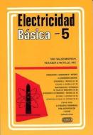 Electricidad Basica, Vol. 5 = Basic Electricity, Vol.5 di Van Valkenburgh edito da GRUPO PATRIA CULTURAL