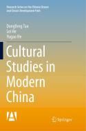 Cultural Studies in Modern China di Lei He, Yugao He, Dongfeng Tao edito da Springer Singapore