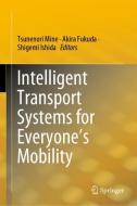 Intelligent Transport Systems for Everyone's Mobility edito da Springer Singapore