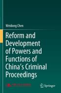 Reform and Development of Powers and Functions of China's Criminal Proceedings di Weidong Chen edito da Springer Singapore