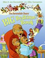 The Berenstain Bears' Big Bedtime Book di Jan Berenstain, Stan Berenstain edito da HARPERCOLLINS