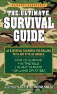 The Ultimate Survival Guide di John 'Lofty' Wiseman edito da HARPER TORCH