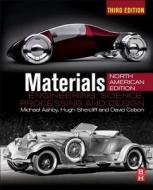 Materials: Engineering, Science, Processing and Design; North American Edition di Michael F. Ashby, Hugh Shercliff, David Cebon edito da BUTTERWORTH HEINEMANN