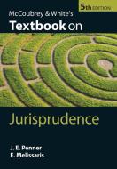 McCoubrey & White's Textbook on Jurisprudence di James Penner, Emmanuel Melissaris edito da Oxford University Press