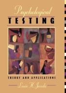 Psychological Testing: Theory and Applications di Louis H. Janda edito da PRENTICE HALL