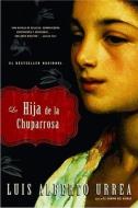 La Hija de la Chuparrosa di Luis Alberto Urrea edito da BACK BAY BOOKS