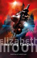 Moving Target di Elizabeth Moon edito da Little, Brown Book Group