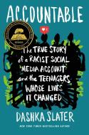 Accountable: The True Story of a Racist Social Media Account and the Teenagers Whose Lives It Changed di Dashka Slater edito da FARRAR STRAUSS & GIROUX