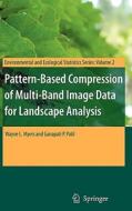 Pattern-Based Compression of Multi-Band Image Data for Landscape Analysis di Wayne L. Myers, Ganapati P. Patil edito da SPRINGER NATURE