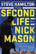 The Second Life of Nick Mason di Steve Hamilton edito da BERKLEY BOOKS