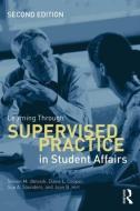 Learning Through Supervised Practice in Student Affairs di Steven M. Janosik, Diane L. Cooper, Sue A. Saunders, Joan B. Hirt, Roger B. Winston edito da Taylor & Francis Ltd