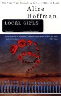 Local Girls di Alice Hoffman edito da BERKLEY BOOKS