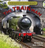 BC NF Gold B/2B George Stephenson: The Train Man di Sean Callery edito da Pearson Education Limited