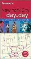 Frommer\'s New York City Day By Day di Alexis Lipsitz Flippin edito da John Wiley And Sons Ltd