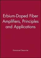 Erbium-Doped Fiber Amplifiers di Emmanuel Desurvire edito da Wiley-Blackwell