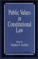Public Values in Constitutional Law edito da University of Michigan Press