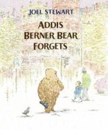 Addis Berner Bear Forgets di Joel Stewart edito da Random House Children\'s Publishers Uk