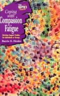 The Master's Touch: Coping with Compassion Fatigue di Concordia Publishing House, Barrie E. Henke edito da Concordia Publishing House