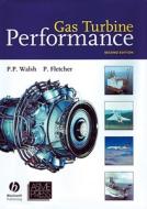 Gas Turbine Performance 2e di Walsh, Fletcher edito da John Wiley & Sons