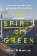 The Spirit Of Green di William D. Nordhaus edito da Princeton University Press