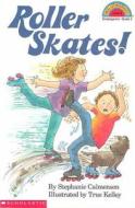 Roller Skates! (Level 2) di Stephanie Calmenson edito da Perfection Learning