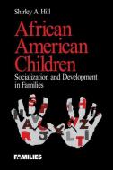 African American Children di Shirley A. Hill edito da SAGE Publications, Inc