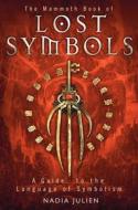 The Mammoth Book of Lost Symbols edito da Running Press Book Publishers