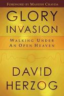 Glory Invasion di David Herzog, Mahesh Chavda edito da Destiny Image
