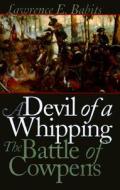 Devil of a Whipping: The Battle of Cowpens di Lawrence E. Babits edito da University of North Carolina Press