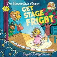 The Berenstain Bears Get Stage Fright di Stan And Jan Berenstain Berenstain edito da TURTLEBACK BOOKS