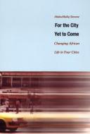 For the City Yet to Come di AbdouMaliq Simone edito da Duke University Press