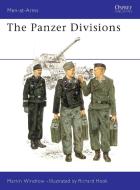 The Panzer Divisions di Martin Windrow edito da Bloomsbury Publishing PLC